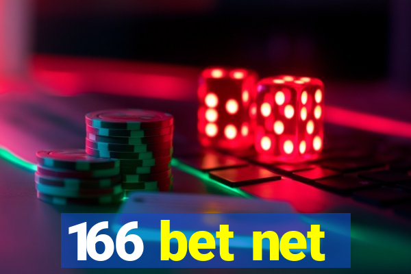 166 bet net